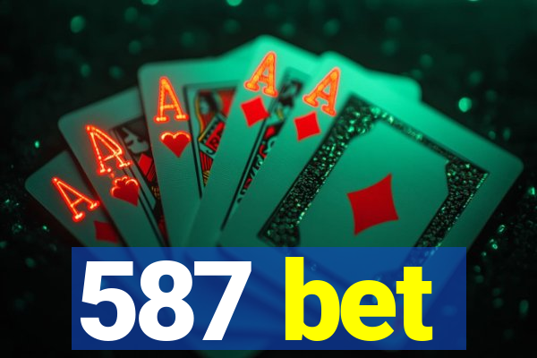 587 bet